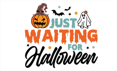 Just  Waiting For Halloween Halloween T-Shirt Design