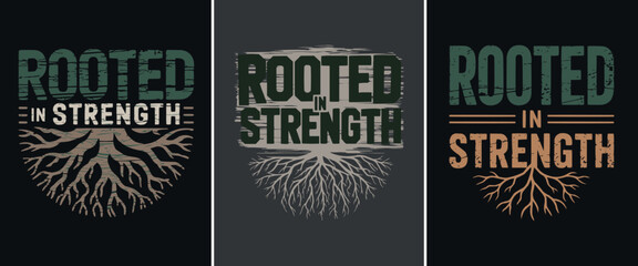 Rooted in strength inspirational tree roots vector illustration nature growth resilience artwork for motivational t shirt design