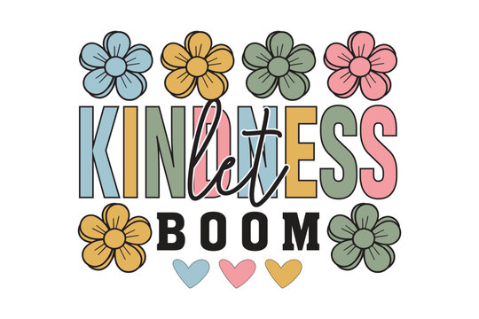 Kindness Bloom, A colorful graphic illustration of the word Kindness with a flower design, promoting positivity and spreading a message of compassion and love.
