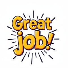 "Great Job!" Motivational Message with a Bold, Playful Font