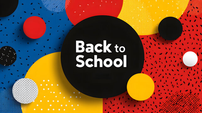 "Back to School" Modern graphic design with colorful circles. 