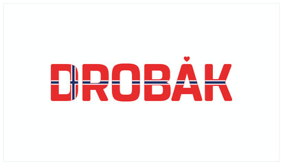 I love Drobak, Typographic design of I love Drobak on a white background, Flag typography of Drobak with heart, Vector design of I love Norway