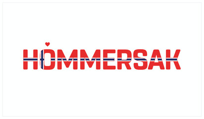 I love Hommersak, Typographic design of I love Hommersak on a white background, Flag typography of Hommersak with heart, Vector design of I love Norway