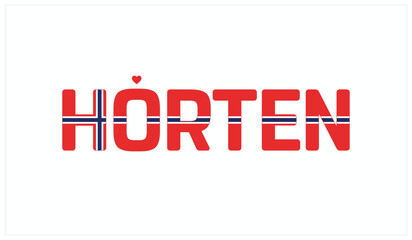 I love Horten, Typographic design of I love Horten on a white background, Flag typography of Horten with heart, Vector design of I love Norway