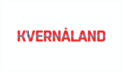I love Kvernaland, Typographic design of I love Kvernaland on a white background, Flag typography of Kvernaland with heart, Vector design of I love Norway