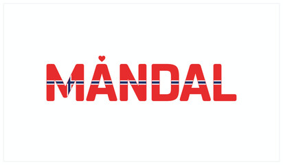 I love Mandal, Typographic design of I love Mandal on a white background, Flag typography of Mandal with heart, Vector design of I love Norway