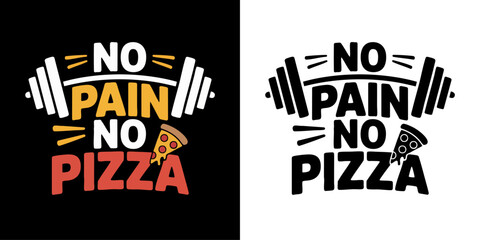 No Pain No Pizza – Funny Gym Motivation T-Shirt Design