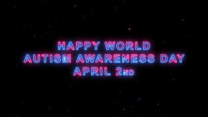 A vibrant neon sign celebrating World Autism Awareness Day on April 2nd with glowing text against a dark background