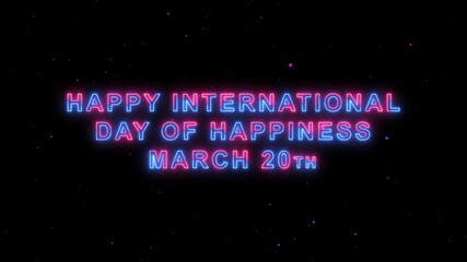 Celebrate the International Day of Happiness on March 20th with a vibrant neon glow and joyful message, spreading positive vibes across the globe, promoting wellbeing