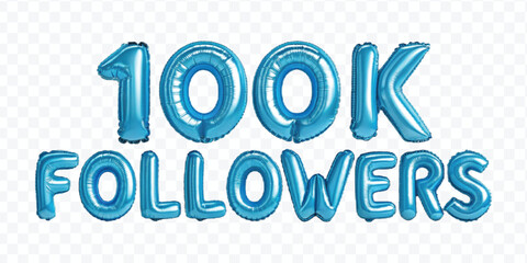 realistic 3d 100K FOLLOWERS typography made by with different colour foil balloons isolated on transparent background