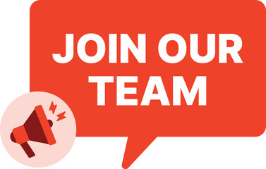 Flat vector speech bubble with red megaphone and bold “Join Our Team” text. Perfect for online job ads, recruitment posts, back-to-school hiring, and business communication designs.