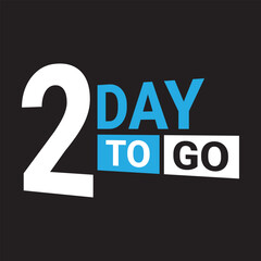2 days to go banner countdown left days one day left badge.  days to go logo vector illustration.