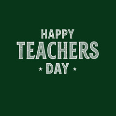 Obraz premium Chalkboard Style Happy Teachers Day