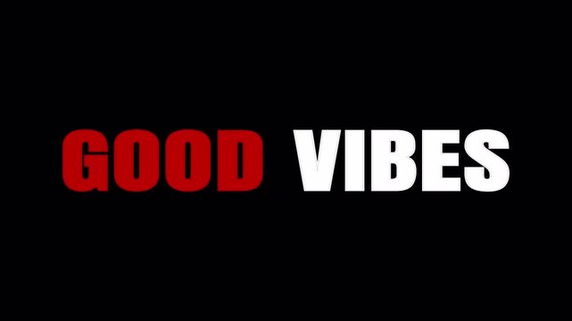 Good Vibes text art in bold red and white letters on a stark black background, symbolizing positivity, optimism, and a happy mindset