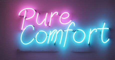 Fototapeta premium Bright neon sign displays words Pure Comfort. Pink, turquoise glow contrasts against dark background. Simple, modern aesthetic.
