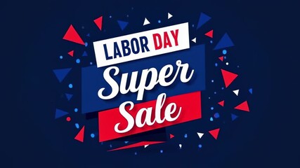 Labor Day Super Sale announcement with vibrant colors and dynamic design for promotional use