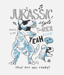 Jurassic slogan with cool dinosaur in sunglasses and headphone vector illustration
