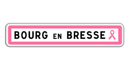 Fototapeta premium Panneau d'entrée Octobre Rose Bourg-en-Bresse, Ain, Auvergne-Rhône-Alpes