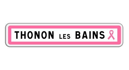 Panneau d'entrée Octobre Rose Thonon-les-Bains, Haute-Savoie, Auvergne-Rhône-Alpes