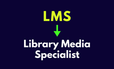 LMS Meaning, Library Media Specialist