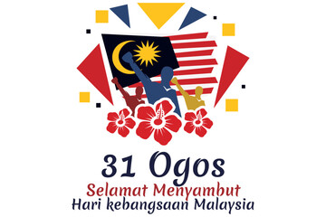Translate: August 31, Happy National Day of Malaysia. Happy Independence day of Malaysia vector illustration. Suitable for greeting card, poster and banner.