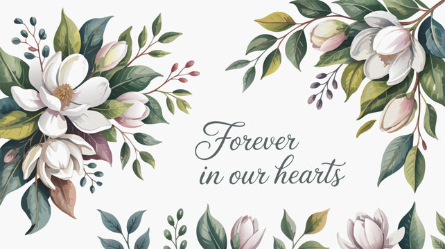 Watercolor Magnolia Flowers Border with Forever in our Hearts Sympathy Sentiment