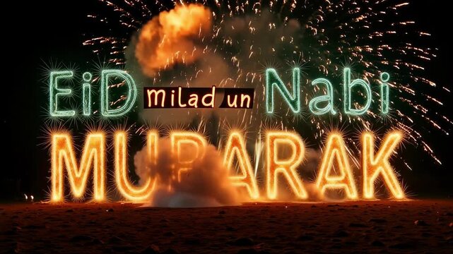 Eid Milad un Nabi Mubarak glowing text with dynamic fireworks for celebration and joyful wishes