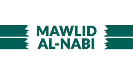 Mawlid al-Nabi text with side lines on a White background. Which is observed every year in September to celebrate and wish Mawlid al-Nabi.