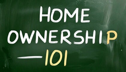 Chalkboard inscription detailing introductory homeownership concepts