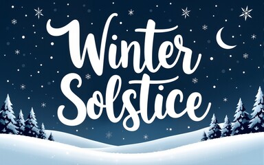 Winter solstice - handwritten lettering quote. Vector illustration of winter solstice - the shortest period of daylight and the longest night of the year. High quality
