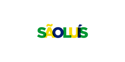 Sao Luis in the Brasil emblem. The design features a geometric style, vector illustration with bold typography in a modern font. The graphic slogan lettering.