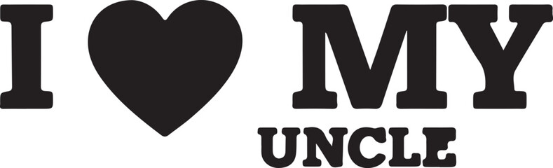  I love my uncle white background.