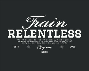 Retro college varsity and elegant serif and script typography with motivational quote graphic design for t-shirt or sweatshirt - Vector