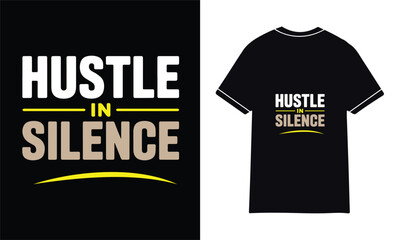 Hustle in Silence Motivational T-Shirt Design