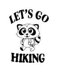 Cartoon Raccoon Ready for a Hiking Adventure with an Encouraging Message Makes a Great T Shirt Design