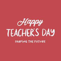 Happy Teacher’s Day Typography Illustration