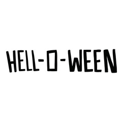 Hand drawn Halloween illustration of HELL-O-WEEN letters for decoration, campaign badge, Halloween party, icons, cartoon character, comic, trick or treat, post card, font, typography, text, message