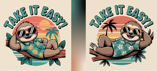 Cool sloth cartoon in sunglasses and Hawaiian shirt relaxing on tropical branch with sunset beach background and text Take It Easy, fun summer vibe artwork