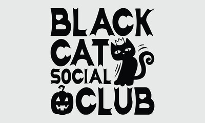 Black cat social club- Stylish Halloween lettering for t-shirt design, isolated on white background, hand-drawn calligraphy typography element for trendy prints.
