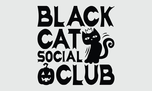 Black cat social club- Stylish Halloween lettering for t-shirt design, isolated on white background, hand-drawn calligraphy typography element for trendy prints.