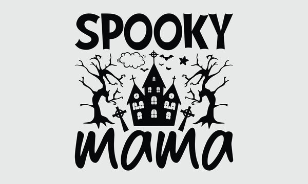 Spooky mama- Hand-drawn Halloween lettering phrase for t-shirt design, isolated on white, creative calligraphy graphic element for stylish Halloween apparel.