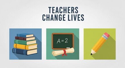 Infographic style with icons: books, chalkboard, diploma, pencil, headline “Teachers Change Lives”.