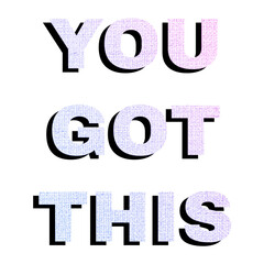 You got this png word sticker pastel gradient textured font typography