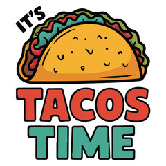 Tacos time concept sticker poster design isolated vector illustration on white background