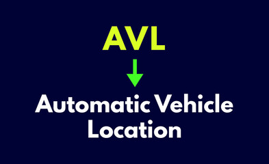 AVL Meaning, Automatic Vehicle Location