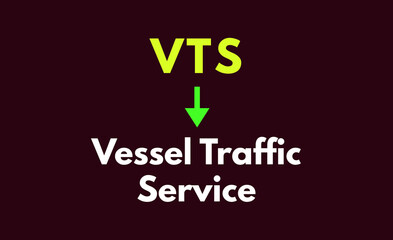Obraz premium VTS Meaning, Vessel Traffic Service