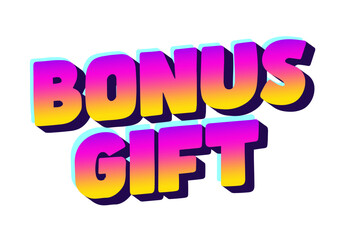 Colorful text design featuring the words BONUS GIFT in a bold, playful font