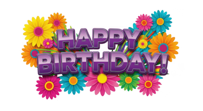 Vibrant happy birthday text surrounded by colorful daisy flowers in a festive celebration greeting card design transparent background