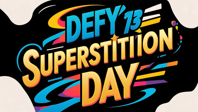 Bright, retro-style "Defy Superstition Day" graphic with bold 3D lettering and splash accents, HD and 4k image