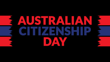 Australian Citizenship Day text with side lines on a black background. Which is observed every year in September to celebrate and wish Australian Citizenship Day.